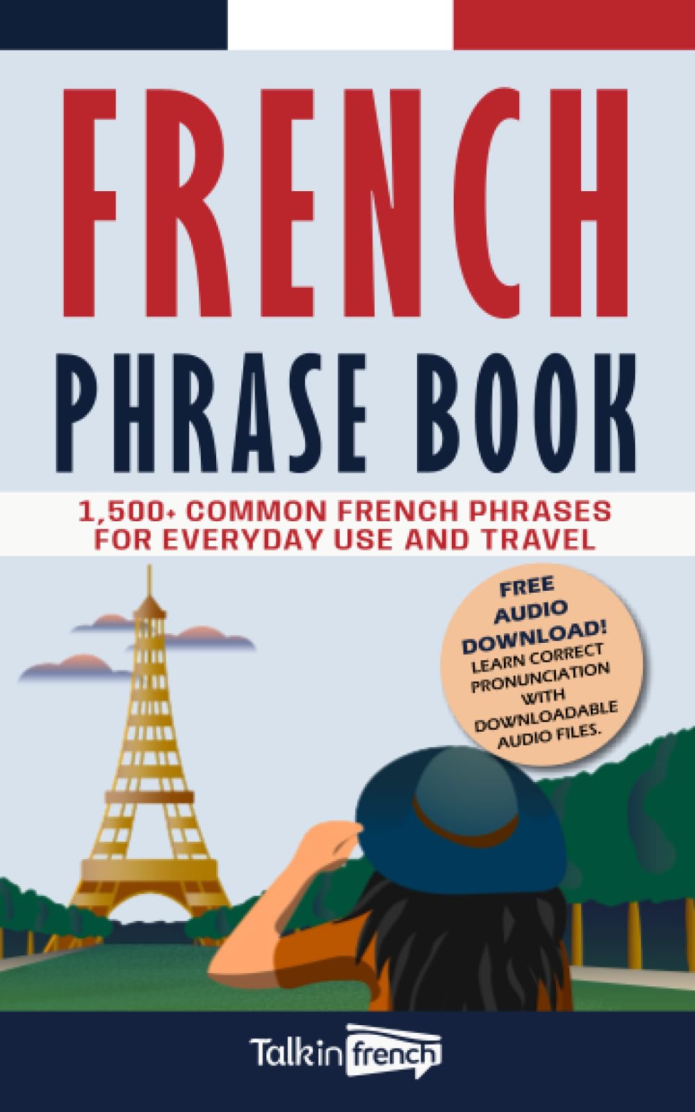 French Phrase Book: 1,500+ Common French Phrases for Everyday Use and Travel - 7039