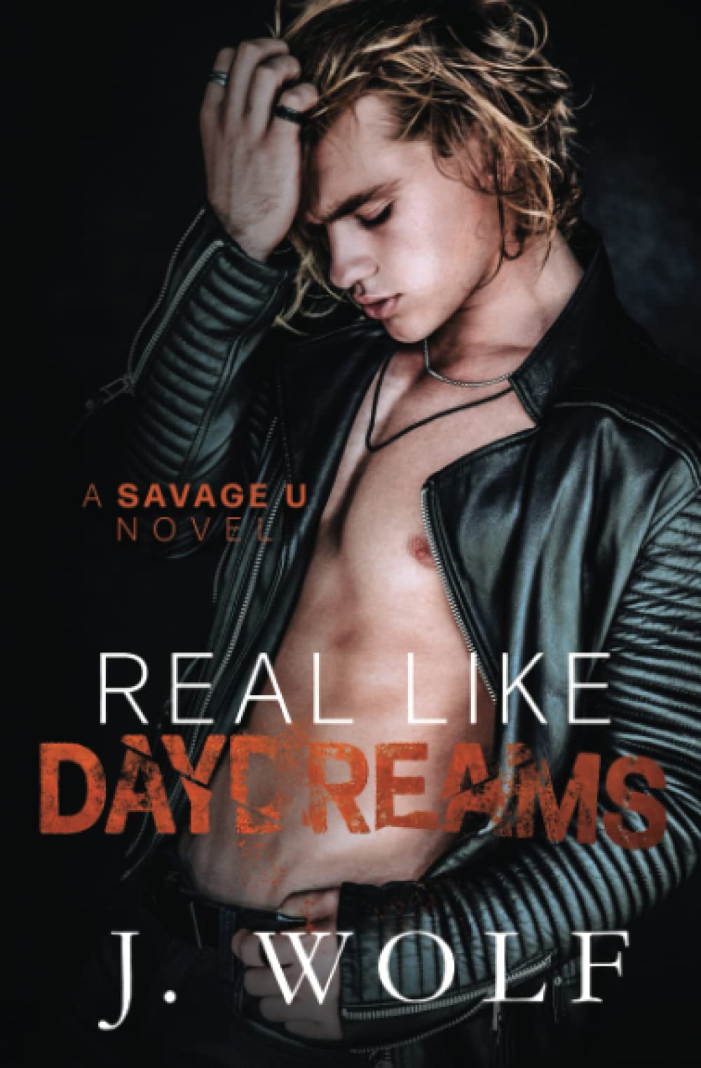 Real Like Daydreams (Savage U) - 7623