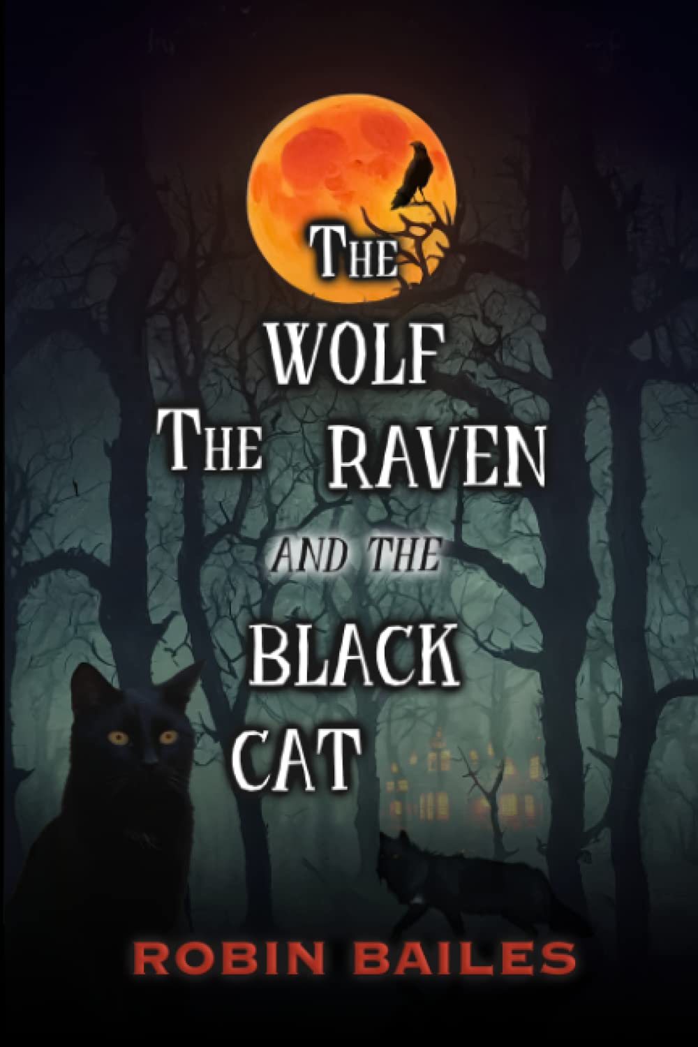 The Wolf, The Raven and The Black Cat (The Universal Library) - 5448