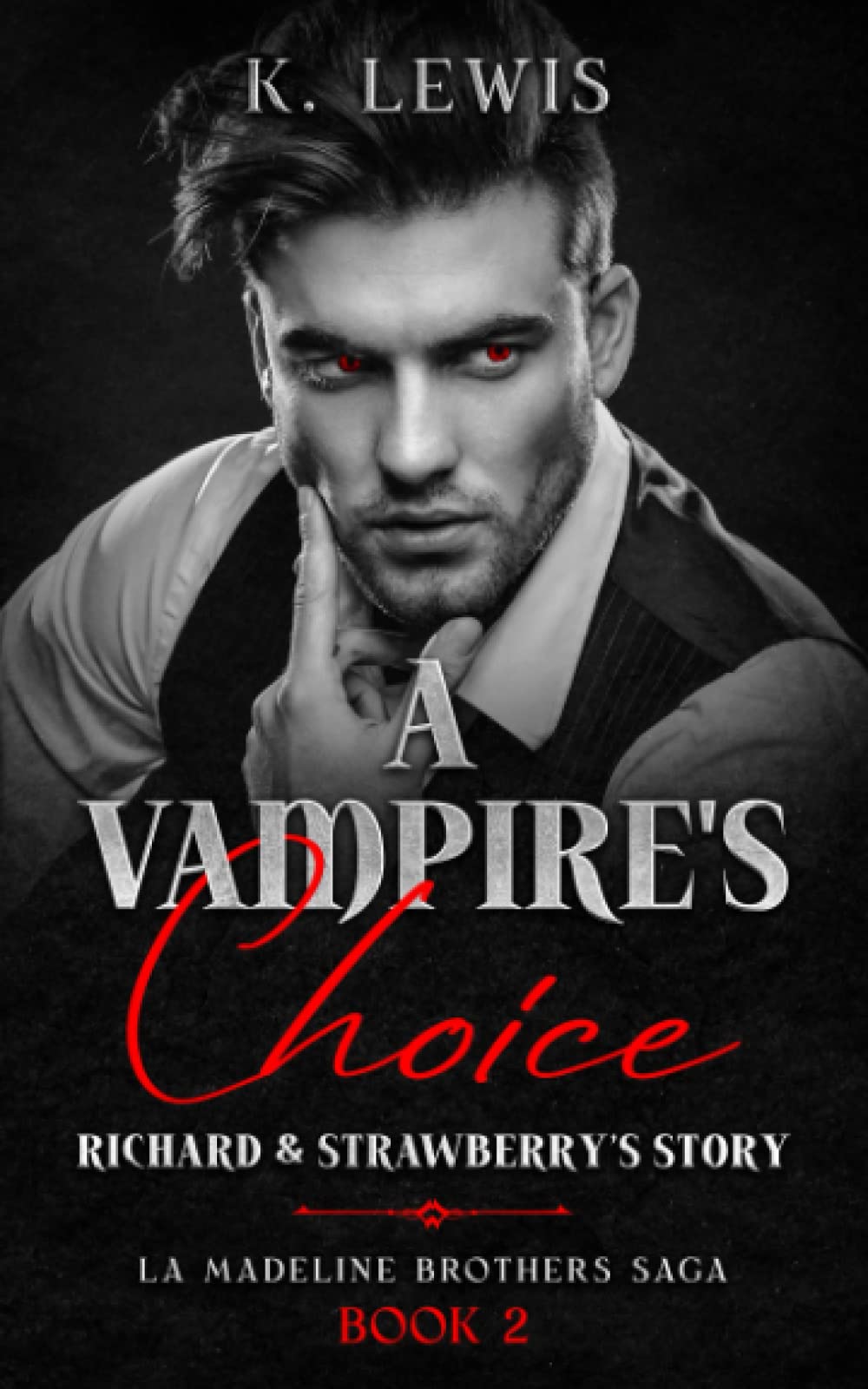 A Vampire's Choice: Richard & Strawberry's Story (The La Madeline Brothers Saga)