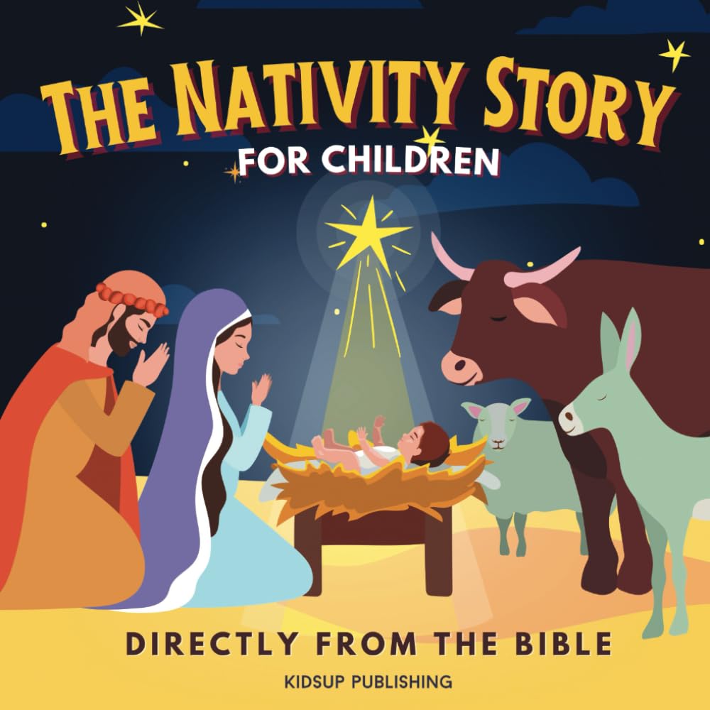 The Nativity Story for Children Directly from the Bible: Christmas Book about the Birth of Jesus | Contains Bible Scripture References (Christian Stories for Kids) - 9452