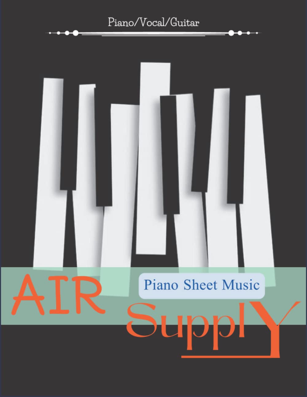 Air Supply Piano Sheet Music: Piano/ Vocal/ Guitar