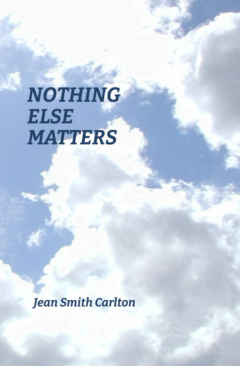 NOTHING ELSE MATTERS