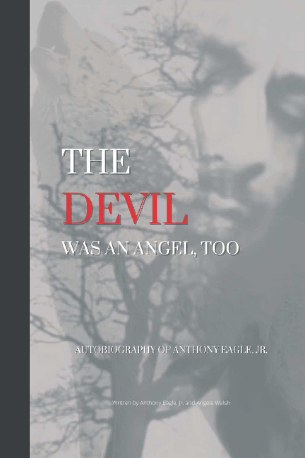 The Devil Was An Angel, Too