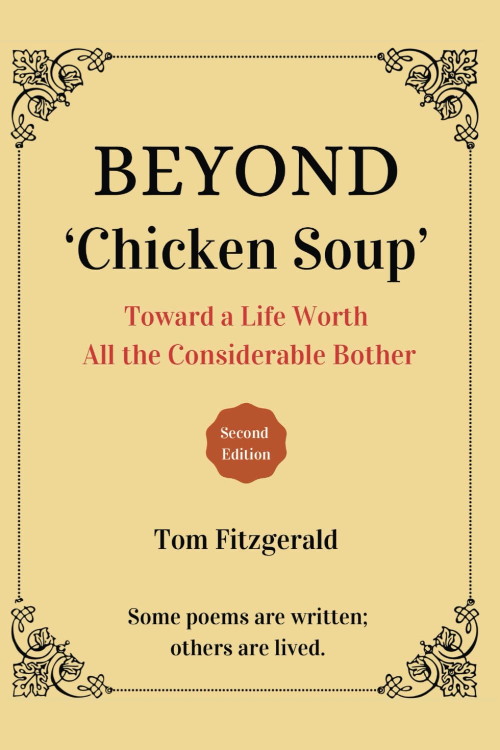 Beyond 'Chicken Soup': Toward A Life Worth All The Considerable Bother