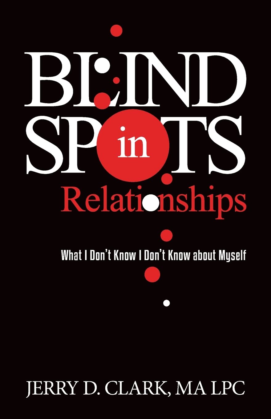 Blind Spots in Relationships: What I Don't Know I Don't Know about Myself