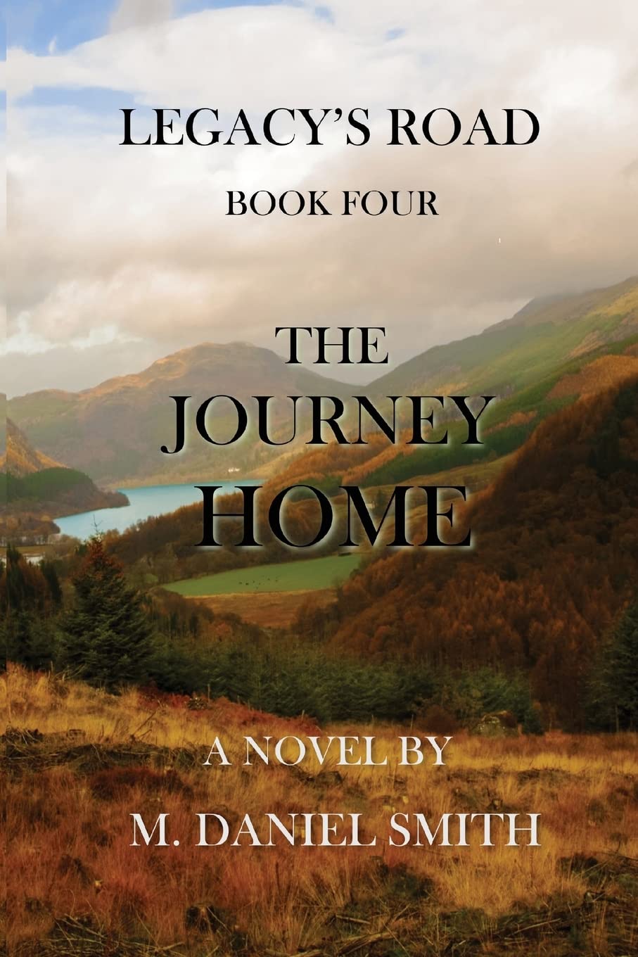 The Journey Home: Legacy's Road (Book Four)