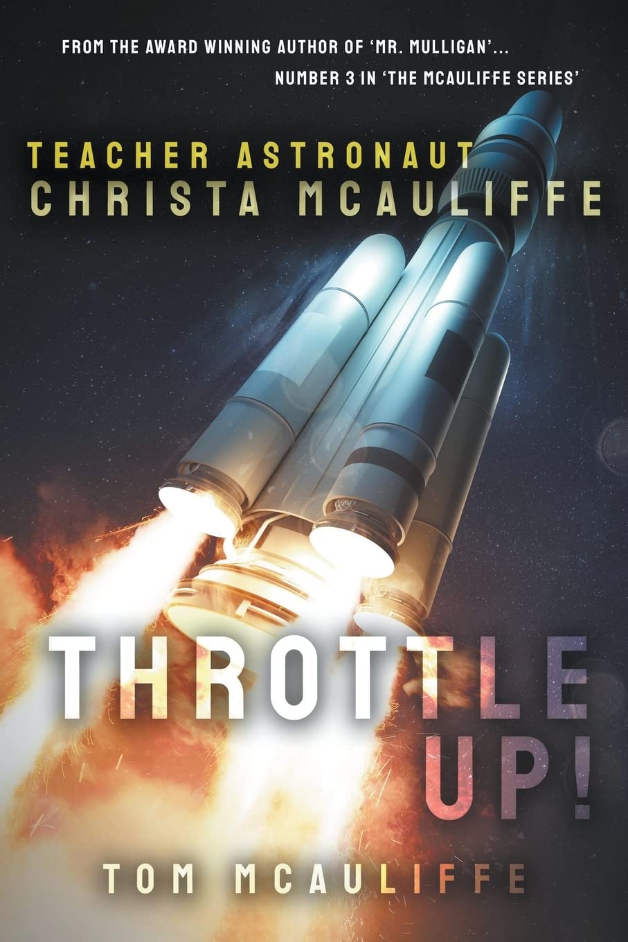 Throttle Up! Teacher Astronaut Christa McAuliffe (The McAuliffe)