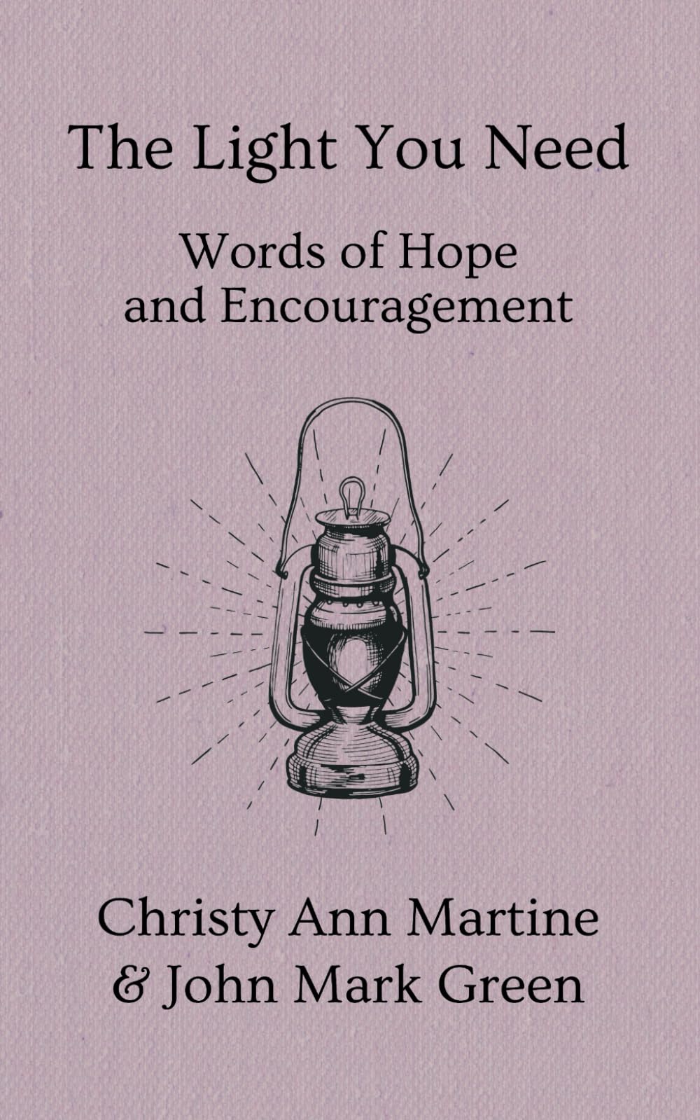 The Light You Need: Words of Hope And Encouragement - 6864