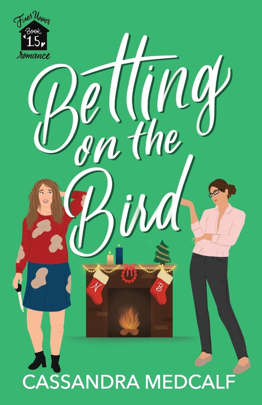 Betting on the Bird: Fixer Upper Romance #1.5: A Sapphic Christmas Rom Com - 4022