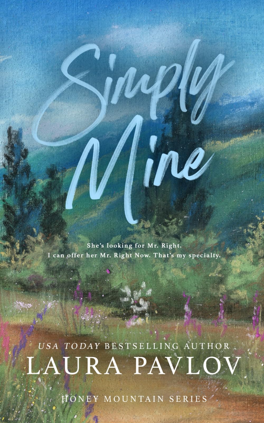 Simply Mine: A Honey Mountain Series Special Edition Paperback - 6326