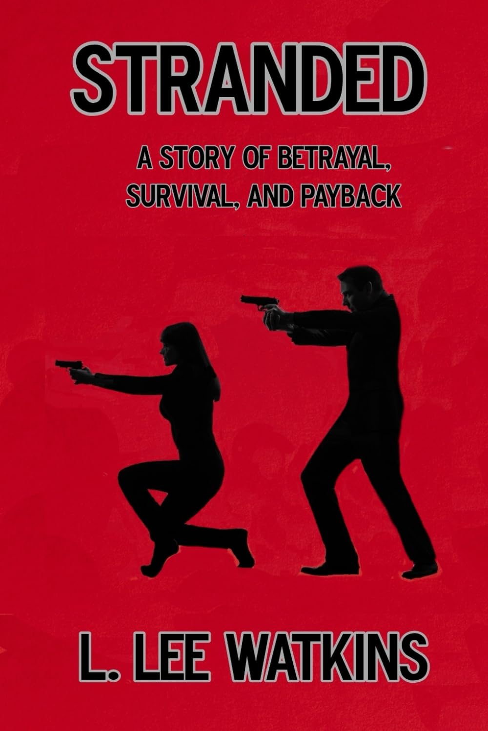 STRANDED: A Story of Betrayal and Retribution