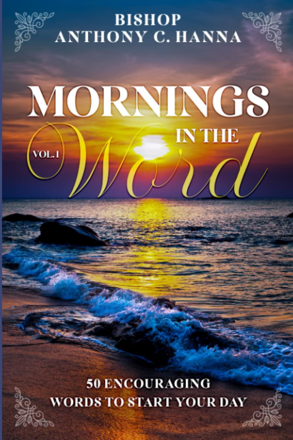 Mornings in the Word: Volume I