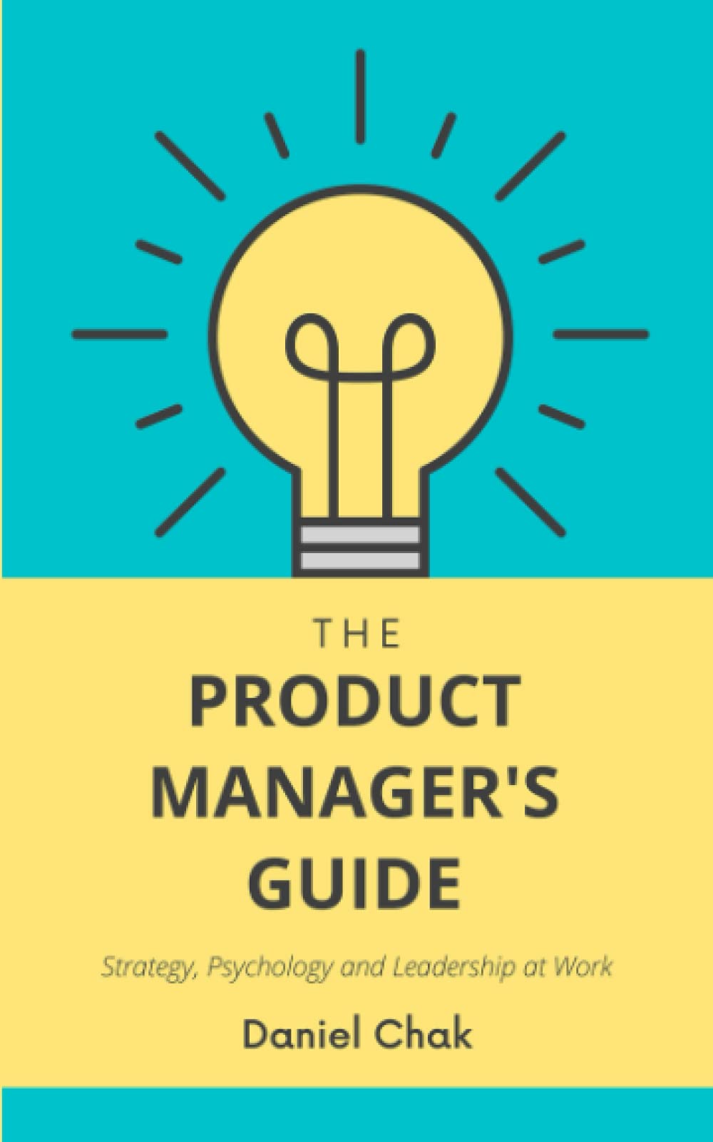 The Product Manager's Guide: Strategy, Psychology and Leadership at Work - 7853