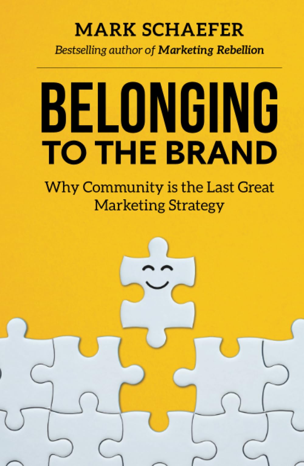 Belonging to the Brand: Why Community is the Last Great Marketing Strategy