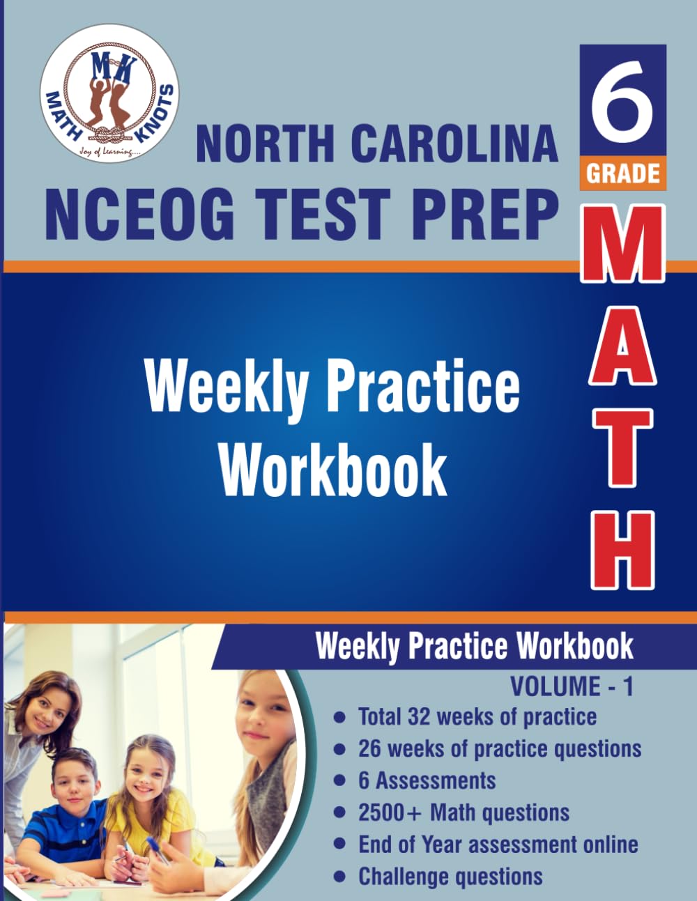 North Carolina State (NC EOG) Test Prep : 6th Grade Math : Weekly Practice WorkBook Volume 1: Multiple Choice and Free Response | 2500+ Practice ... ( NCEOG ) State Test Prep by Math-Knots)