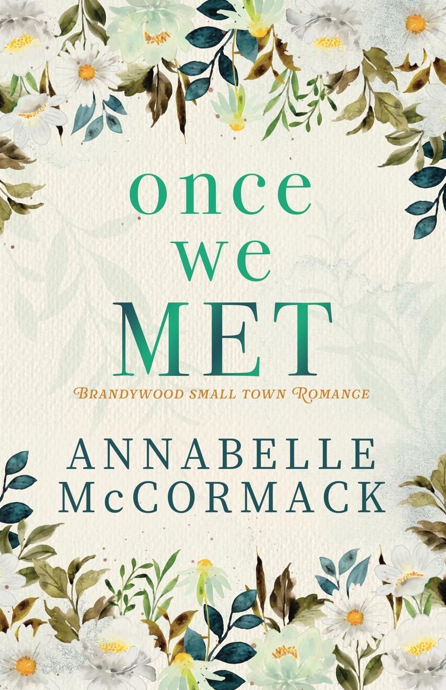 Once We Met: A Contemporary Romance Novel (A Brandywood Small Town Romance)
