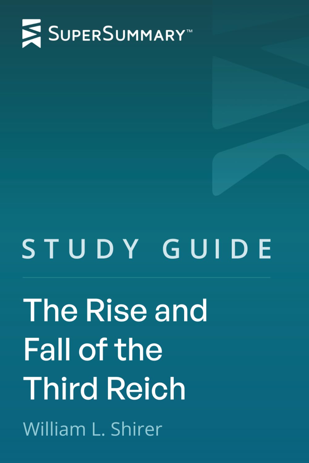 Study Guide: The Rise and Fall of the Third Reich by William L. Shirer (SuperSummary)