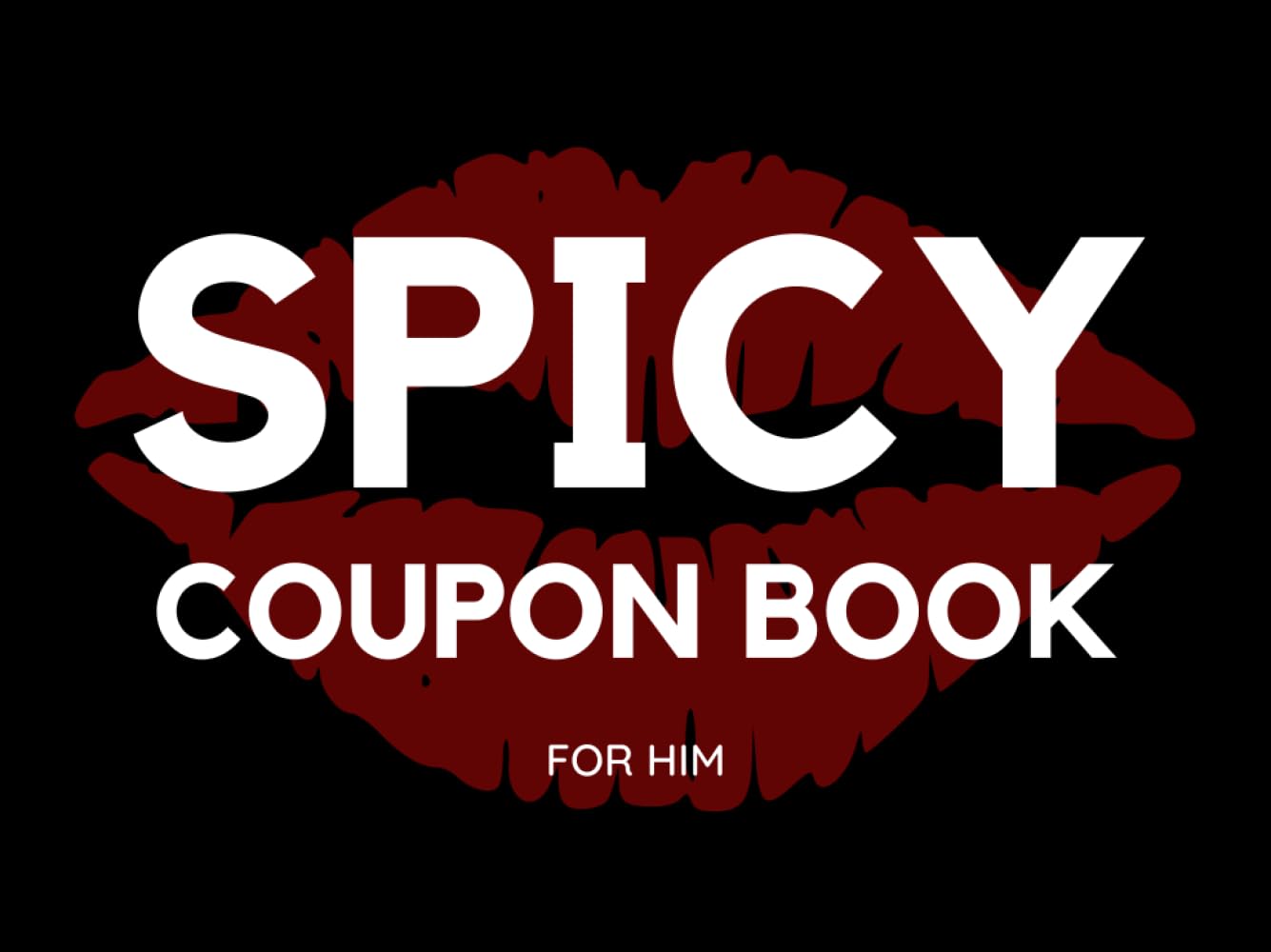Spicy Coupon Book for Him: 50 Sexy Coupons for Husband or Boyfriend | Perfect Valentines Day, Birthday, Anniversary, Christmas Gift for Him - 2762