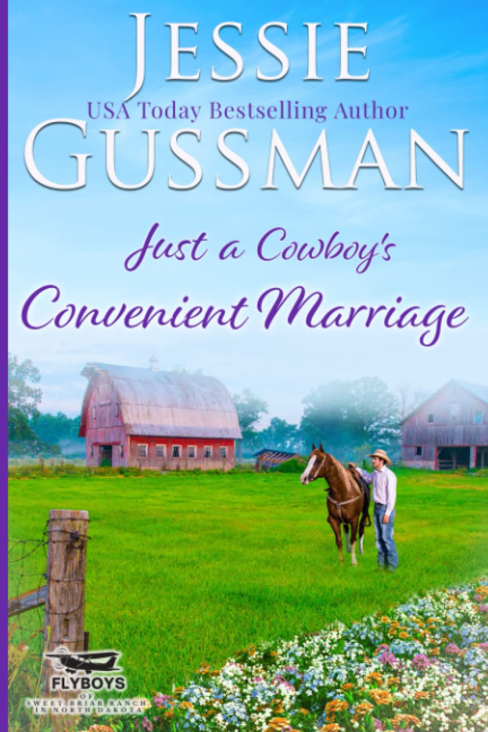 Just a Cowboy's Convenient Marriage (Sweet western Christian romance book 1) (Flyboys of Sweet Briar Ranch in North Dakota)