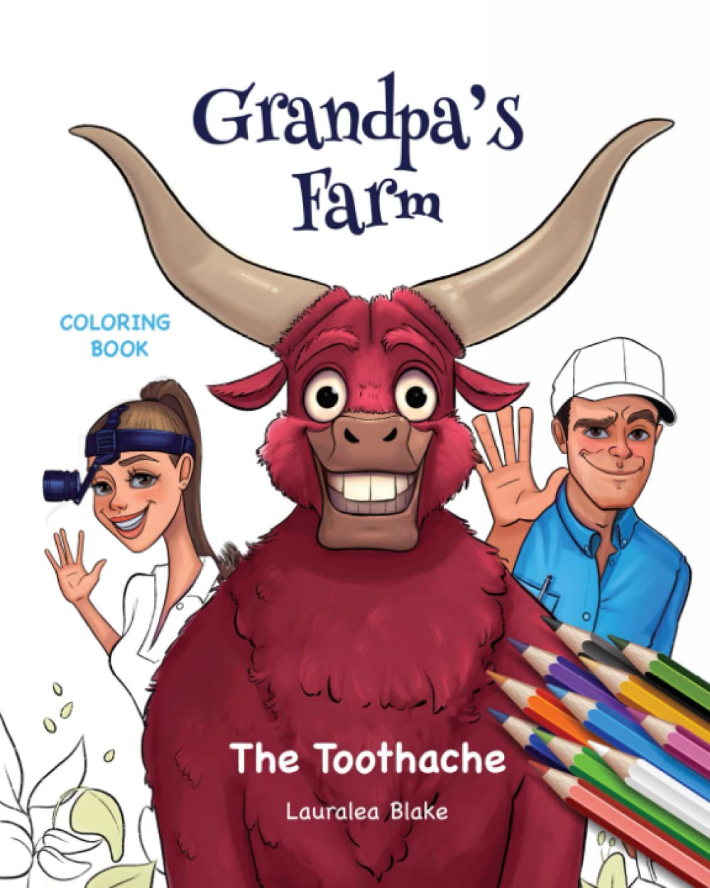 Grandpa's Farm The Toothache.....Coloring Book: The Toothache