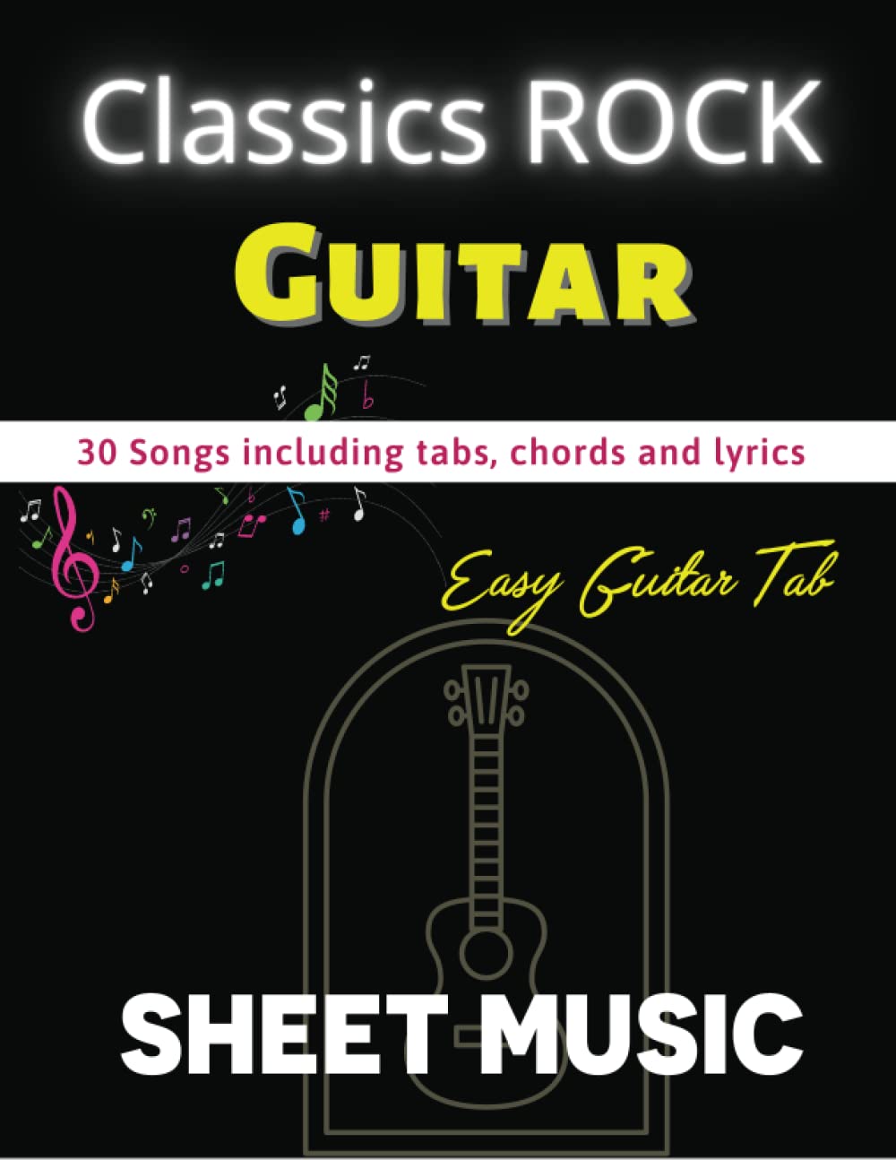 Classic Rock Sheet Music For Guitar: 30 Songs For Easy Guitar Tab - 4209