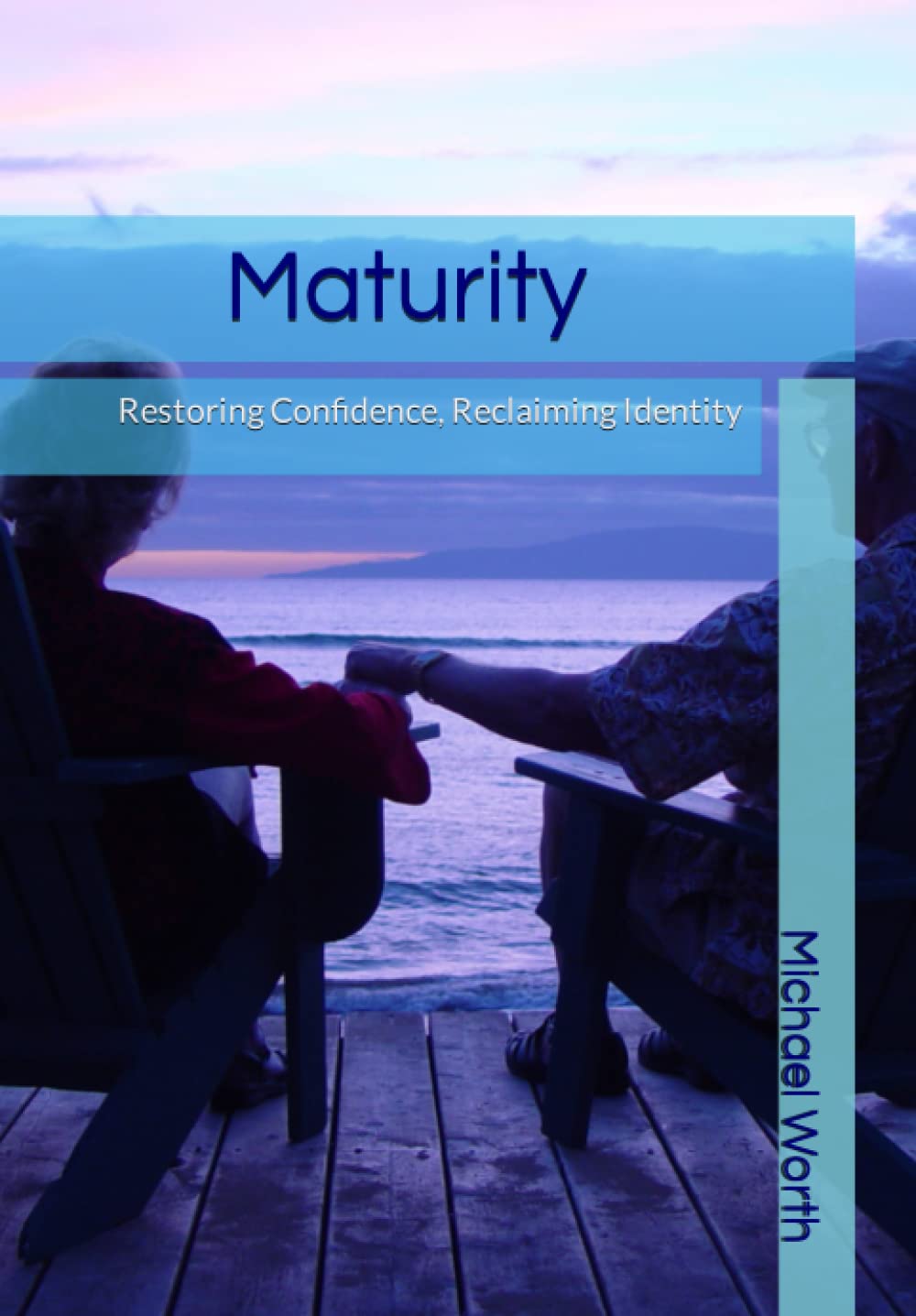 Maturity: Restoring Confidence, Reclaiming Identity - 2026