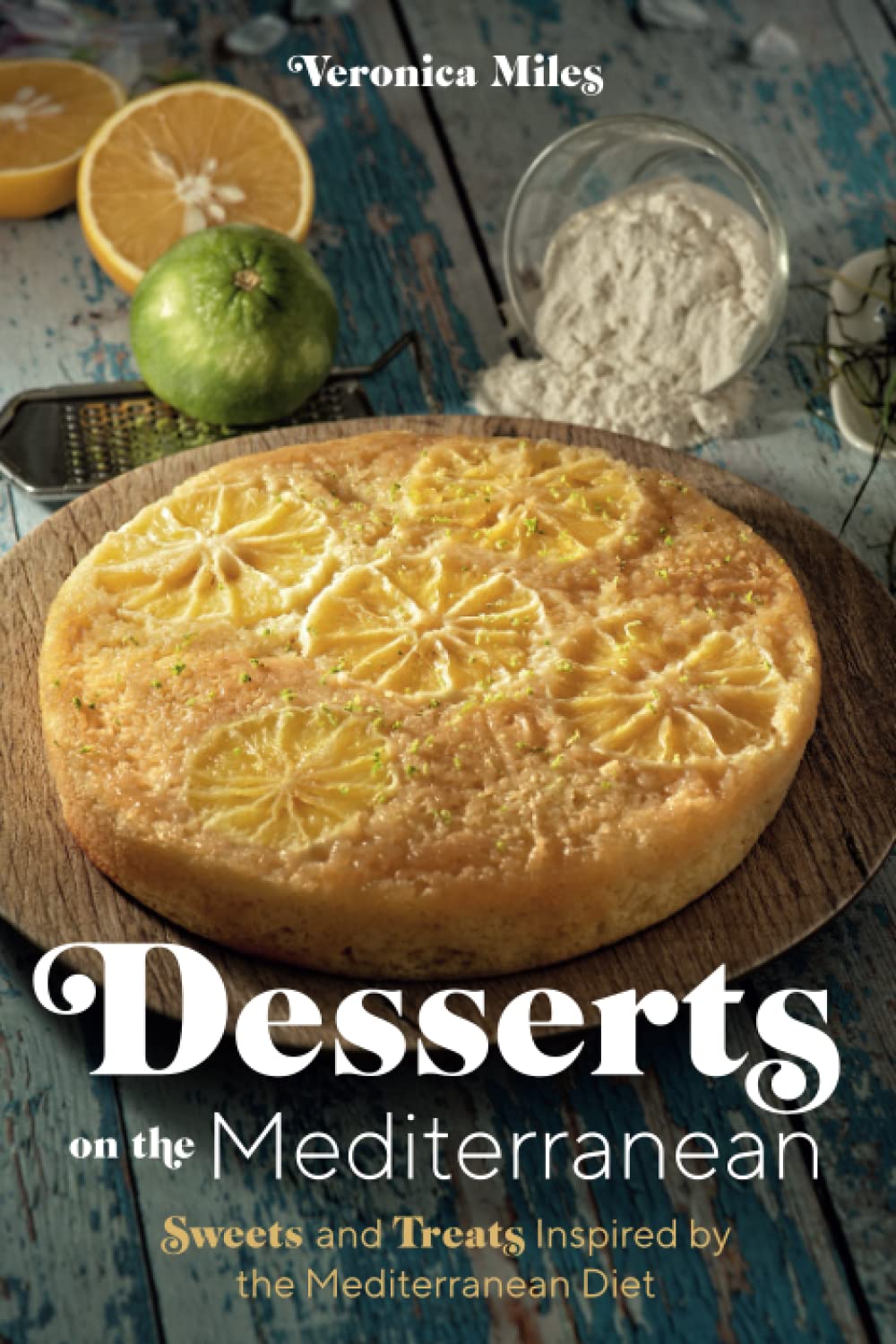 Desserts on the Mediterranean: Sweets and Treats Inspired by the Mediterranean Diet (The Mediterranean Refresh Diet) - 5432