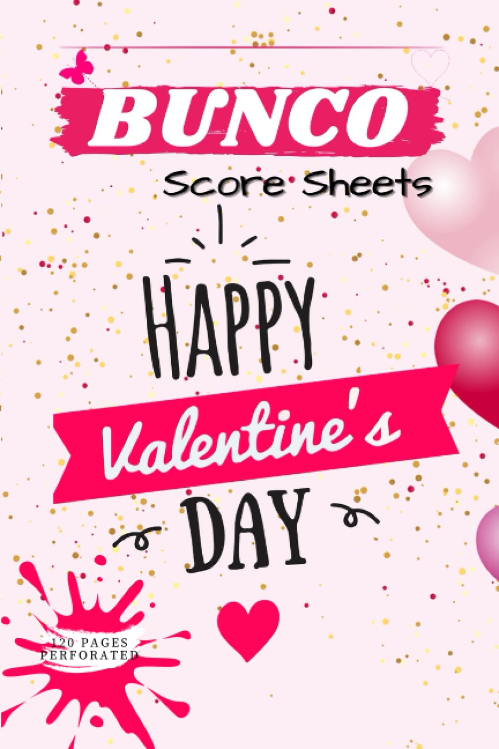 Bunco Score Sheets: 3 Games | 120 Pages, One Sided Tear Out Score Sheets - 7996