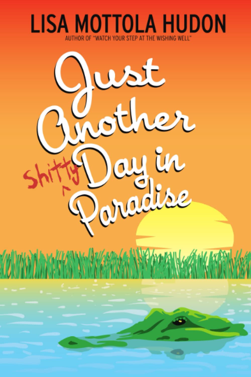 Just Another Shitty Day In Paradise (Buffettesque Suspense Series)