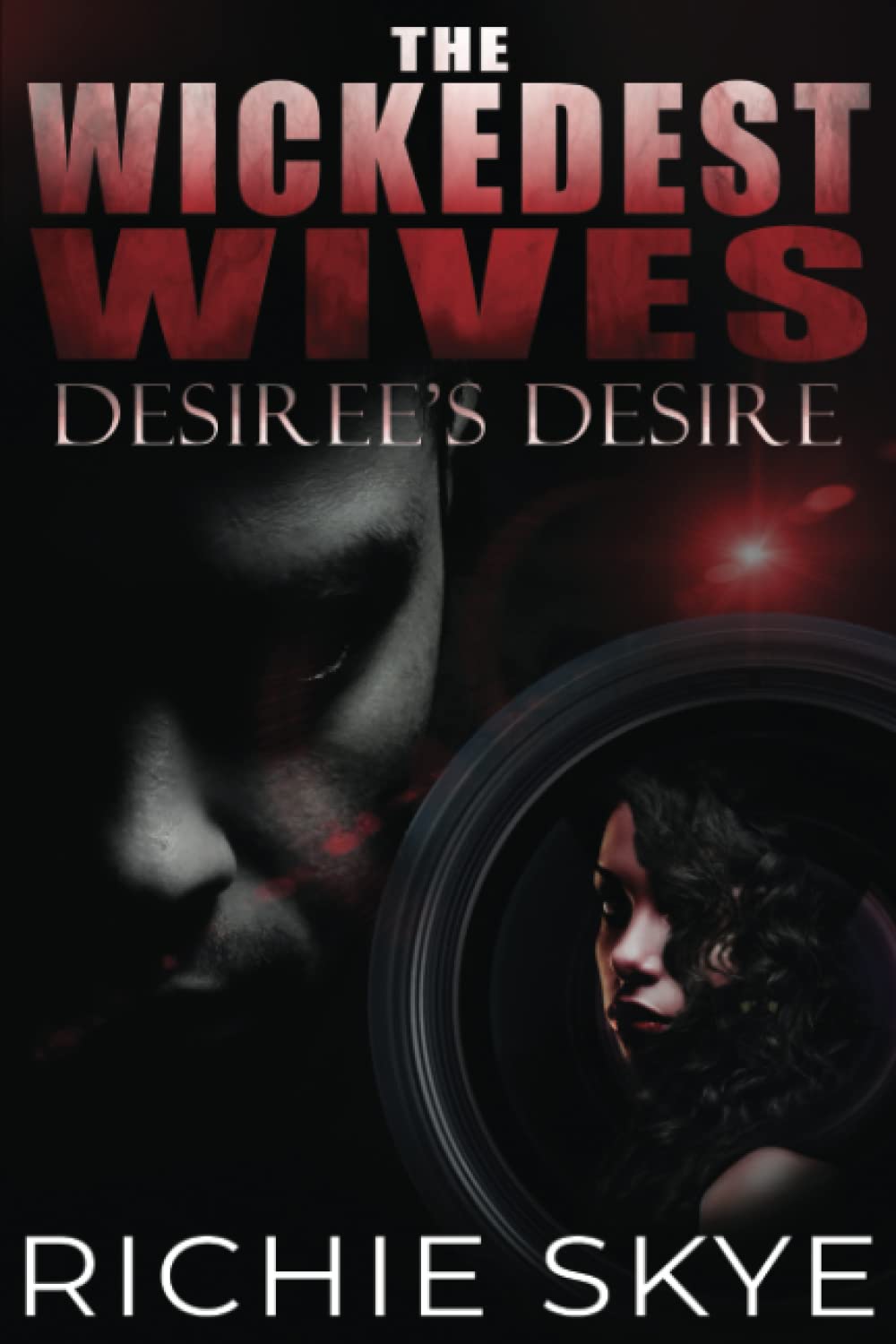 The Wickedest Wives: Desiree's Desire - 2880