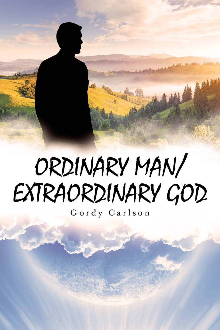 Ordinary Man / Extraordinary God