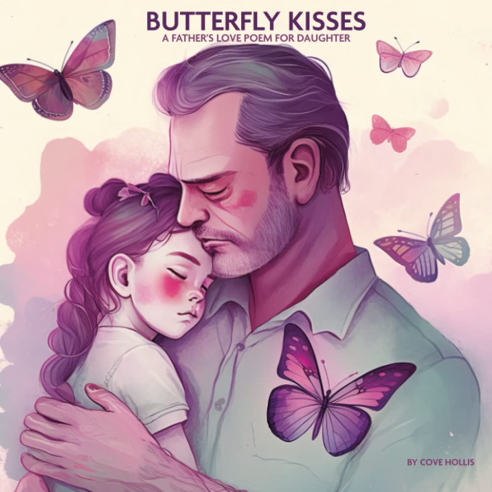 Butterfly Kisses: A Father’s Love Poem for daughter, Picture Book