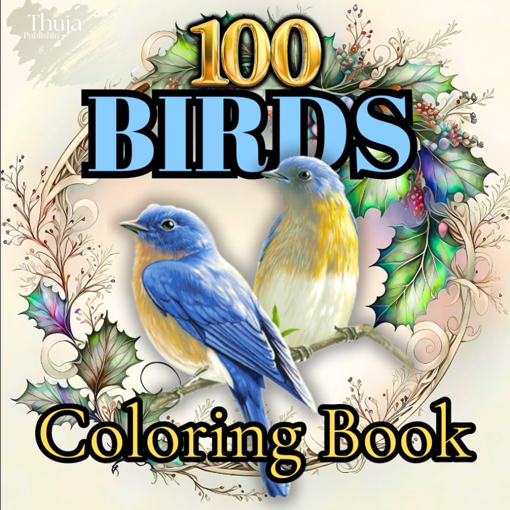 100 Birds Coloring Book: For Avian And Animal Lovers