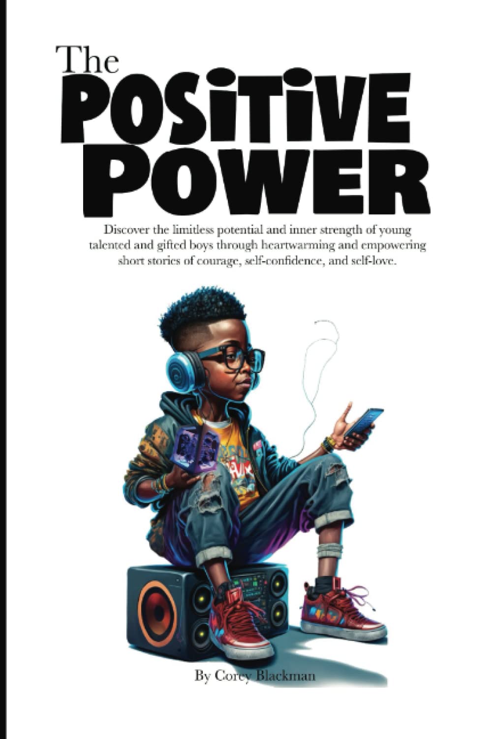 The Positive Power: Inspiring Short Stories for young boys - 5869