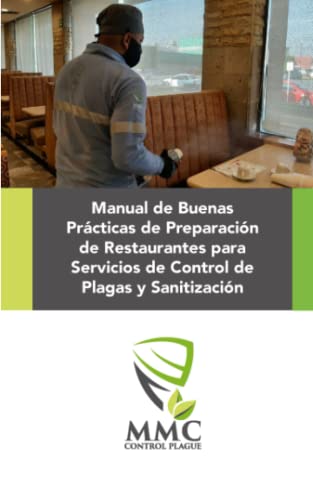 Manual de Buenas Prácticas de Preparación de Restaurantes para Servicios de Control de Plagas y Sanitización (Spanish Edition) - 5828