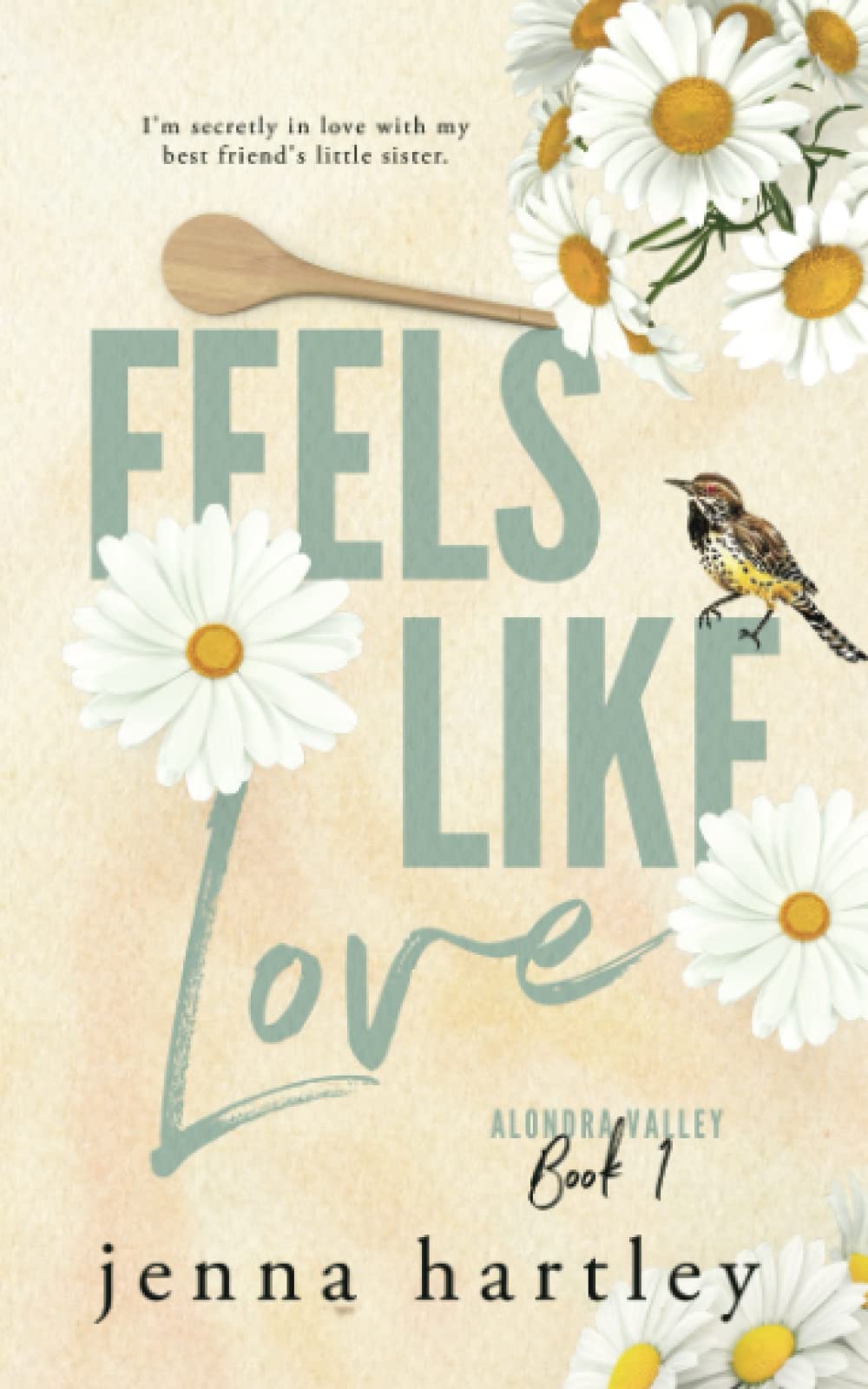 Feels Like Love: Special Edition Paperback (Alondra Valley Series Special Edition Paperbacks)