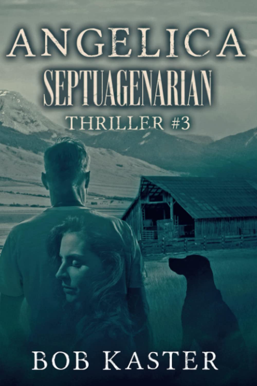 ANGELICA – SEPTUAGENARIAN THRILLER #3 (Septuagenarian Thrillers)