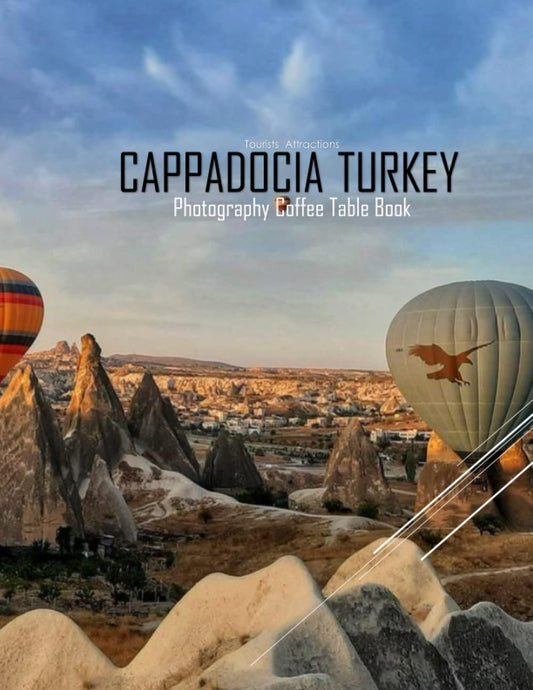CAPPADOCIA TURKEY Photography Coffee Table Book Tourists Attractions: A Mind-Blowing Tour In CAPPADOCIA TURKEY Photography Coffee Table Book: For ... Images (8.5"*11") Paperback.March 25, 2023. - 6589