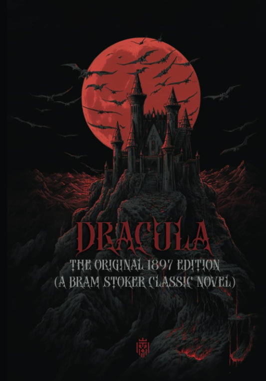 Dracula: The Original 1897 Edition (A Bram Stoker Classic Novel) - 9980