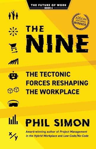 The Nine: The Tectonic Forces Reshaping the Workplace (The Future of Work)