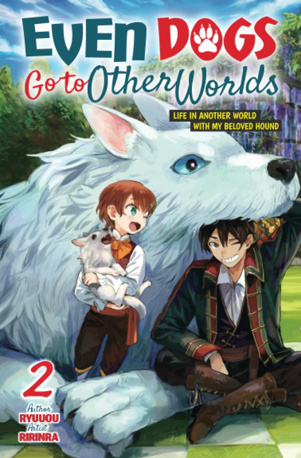 Even Dogs Go to Other Worlds: Life in Another World with My Beloved Hound, Vol. 2 - 755
