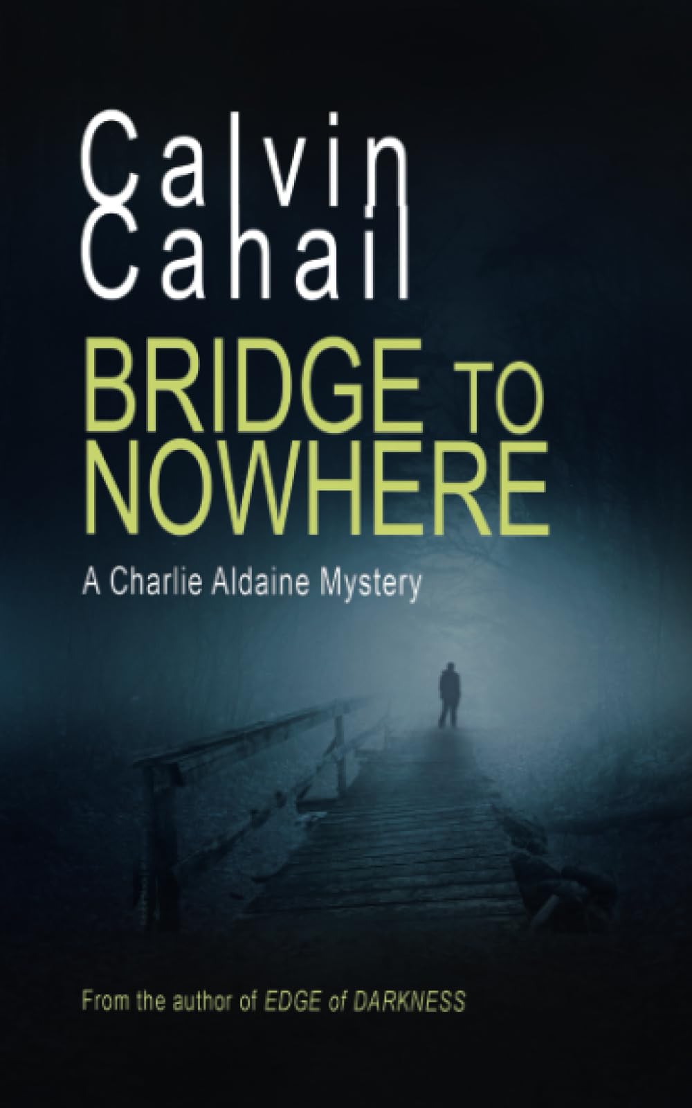 Bridge to Nowhere: A Charlie Aldaine Mystery (The Charlie Aldaine Mystery Series)