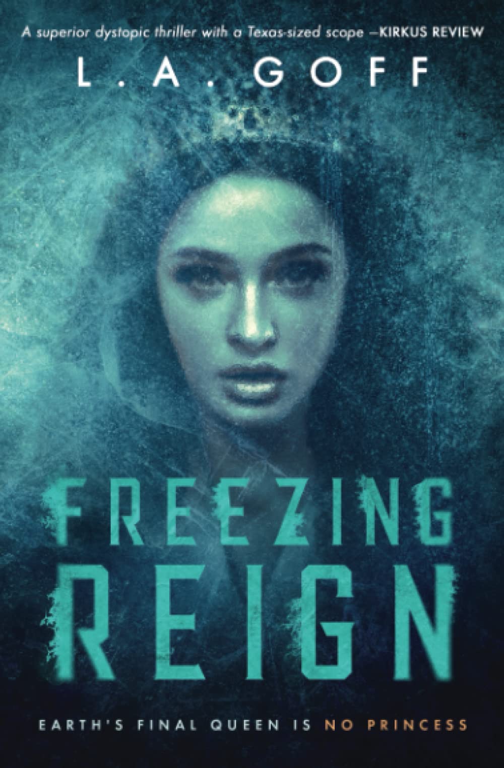 Freezing Reign: A Dystopian Thriller (Reign Series Book 1) (The Reign Series)