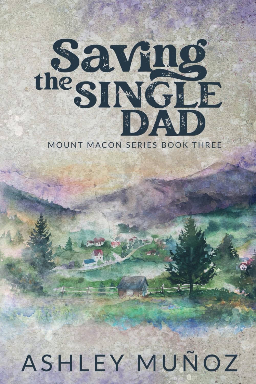Saving the Single Dad: A Nanny Romance (Mount Macon)