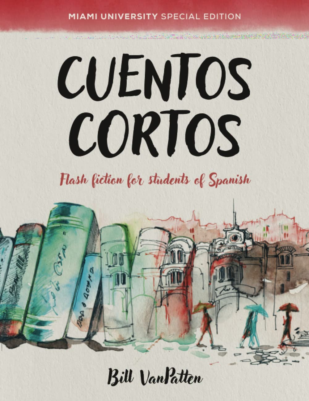 Cuentos cortos: Miami University Special Edition (Spanish Edition)