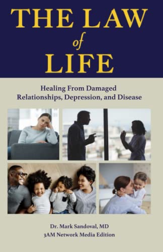 The Law of Life (The Wedge Edition): Healing from Damaged Relationships, Depression, and Disease