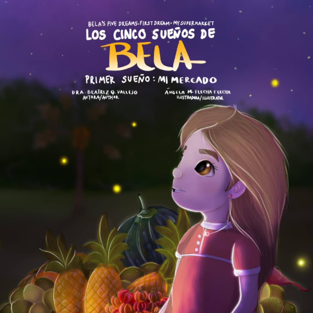 Los Cinco Sueños de Bela / Bela´s Five Dreams: Primer Sueño el Mercado / First Dream the Market - 703