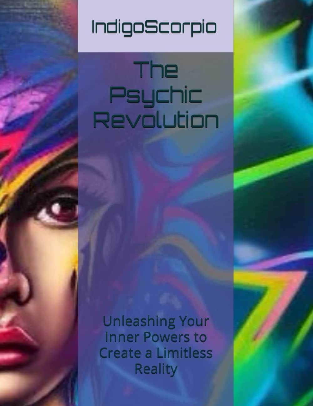The Psychic Revolution: Unleashing Your Inner Powers to Create a Limitless Reality - 6250
