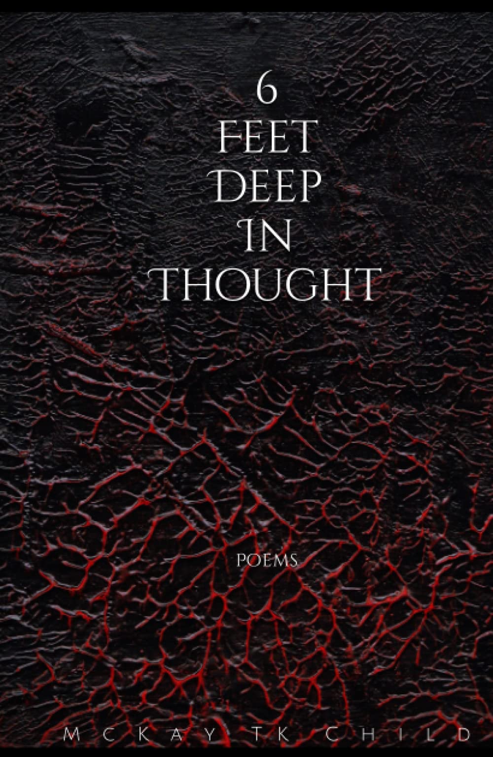 6 Feet Deep In Thought: Poems - 6292